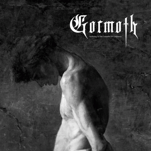 Gormoth : Suffering in the Cathedral of Emptiness